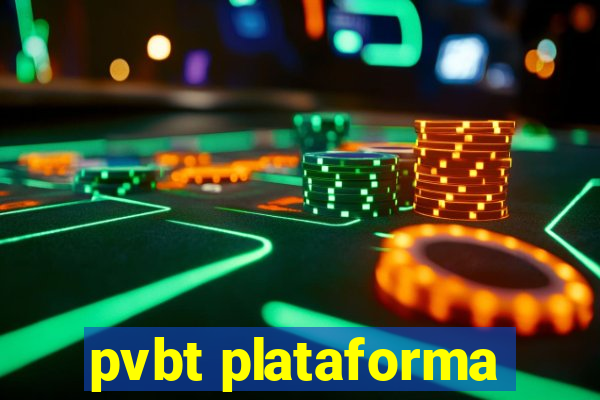 pvbt plataforma